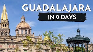 Guadalajara Jalisco Mexico  The PERFECT 2 day travel guide [upl. by Hoashis233]