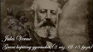 Jules Verne Grant kapitány gyermekei 2 rész 1213 fejezet [upl. by Falito]