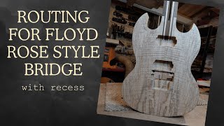 Routing for a Recessed Floyd Rose Tremolo [upl. by Ykcul]