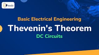 Thevenins Theorem  DC Circuits  Basic Electrical Engineering [upl. by Holland]