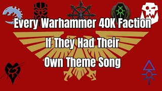 Every Warhammer 40K Faction If They Had Their Own Theme Song Remastered [upl. by Lleira]