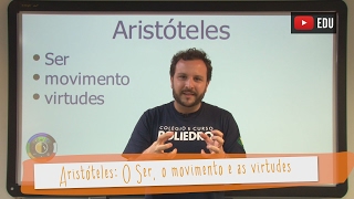 Videoaulas Poliedro  Aristóteles O Ser o movimento e as virtudes [upl. by Schick]