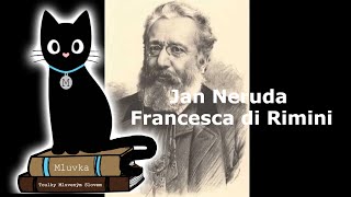 Jan Neruda  Francesca di Rimini Mluvené slovo CZ [upl. by Rizzo965]