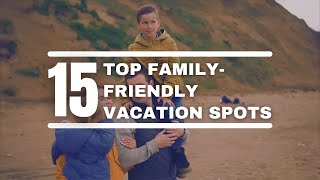 15 Best Family Vacation Destinations Worldwide  Explore Edge [upl. by Nahtnhoj]