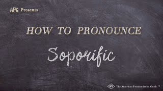 How to Pronounce Soporific Real Life Examples [upl. by Chapa]