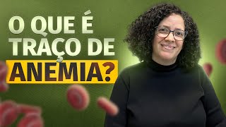 Traço de anemia precisa acompanhar [upl. by Johnna]