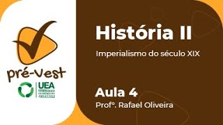 HISTÓRIA  HIST2  AULA 4 IMPERIALISMO DO SÉCULO XIX [upl. by Nalak781]