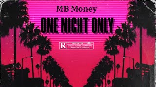 MB Money  One Night Only [upl. by Nessy648]