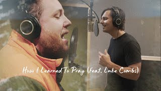 Charlie Worsham  How I Learned To Pray feat Luke Combs Official Music Video [upl. by Akkinahs]