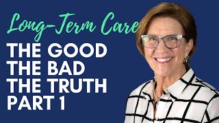 The Good the Bad and the Truth About Paying for LongTerm Care Part 1 Ep 34 [upl. by Gnad]