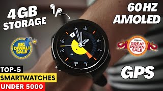 Top 5 Best Smartwatch Under 5000 2023 ⚡ Best Smartwatch Under 5000 With GPS Calling amp Amoled ⚡⚡ [upl. by Golda]