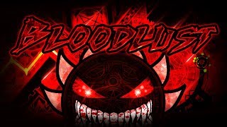 BLOODLUST VERIFIED  LEGENDARY DEMON 100  MANIX AND MORE [upl. by Tirza]