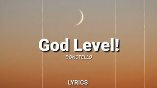 DONOTELLO  God Level Lyrics [upl. by Yuma]