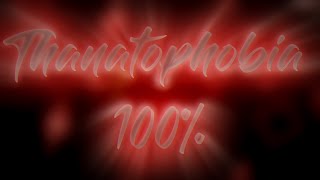 GD Thanatophobia 100 Hard Insane Demon [upl. by Akimot]