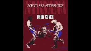 Scentless Apprentice  NIRVANA drum cover [upl. by Jae]