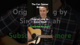 The Can Opener Bridge original song by Simon Elijah bridge fail epicfail singersongwriter [upl. by Tnerb639]