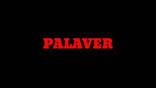 PALAVER  Meaning [upl. by Llieno]