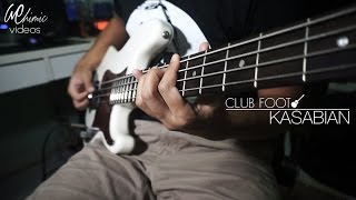 Kasabian  Club Foot Bass Cover [upl. by Him694]