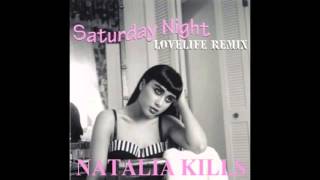 Natalia Kills  Saturday Night LoveLife Remix [upl. by Einaej]