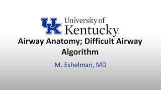 Airway Anatomy Difficult Airway Algorithm  Dr Eshelman [upl. by Yttak655]