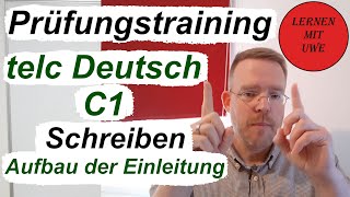 telc Deutsch C1 Prüfung – Teil 10 – Schreiben 03 – Die Einleitung Aufbau und Beispiele [upl. by Ranit325]