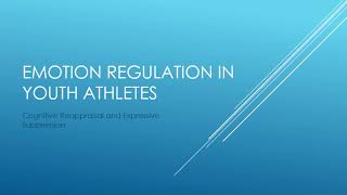 Emotion Regulation in Youth Athletes Cognitive Reappraisal and Expressive Suppression [upl. by Ratcliffe682]