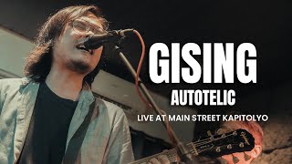 Gising  Autotelic  YR Live [upl. by Jaeger467]