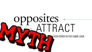 Myth or fact Opposites attract [upl. by Niroc]