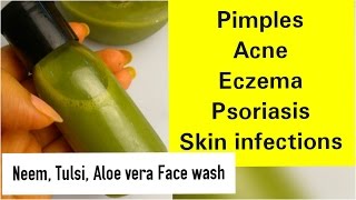 Neem Tulsi Aleo vera FACE WASH अपने घर में इलाज करो Ayurveda face wash for acne amp pimples eczema [upl. by Erihppas]