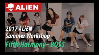 Boss  Fifth Harmony  2017 ALiEN SUMMER WORKSHOP  Choreography by Luna Hyun [upl. by Alduino283]