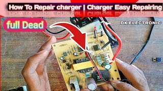 full DeadHow To Repair charger  Charger Easy Repairing  Battery charger Repairing at Home [upl. by Shea]