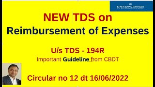 TDS on Reimbursement of Expensess 194RCBDT Circular no 12 dt 16062022 [upl. by Zetnas]