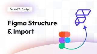 Figma Structure amp Import  To Do App  FlutterFlow for Beginners [upl. by Nahgiem]