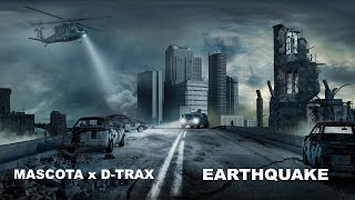 Mascota x DTrax  Earthquake [upl. by Einafit]