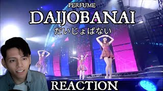 Perfume 「Daijyobanai」 REACTION [upl. by Follansbee]