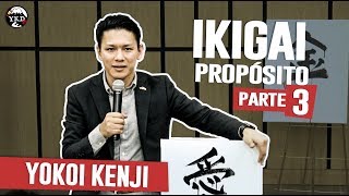 YOKOI KENJI 2018  IKIGAI PROPÓSITO parte 3 [upl. by Carnes]