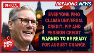 Everyone who claims Universal Credit PIP and Pension Credit warned to be ready for August change [upl. by Drandell]