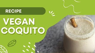 Vegan Coquito Recipe A Festive Delight [upl. by Elrak]