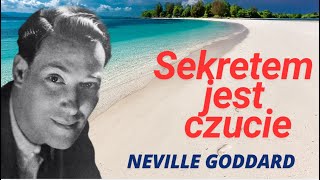 Sekretem jest Czucie  Neville Goddard  cała książka po polsku nevillegoddard prawoprzyciagania [upl. by Ring]