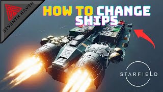 Starfield How To Change Ships The Easy Way [upl. by Attena]