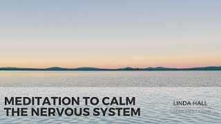 Meditation to Calm the Nervous System [upl. by Ettenna211]