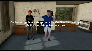 De två fattiga bonddrängarna som försöker förstå sig på fattig bonddräng livet lets play 2 [upl. by Sherrard104]