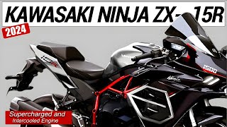 2024 New Kawasaki Ninja ZX15R  Supercharged and Intercooled Engine Replacement for ZX14 [upl. by Chansoo]