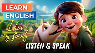 Improve Your English I Love My Family  English Listening Skills  Speaking Skills  Daily English [upl. by Hgierb971]