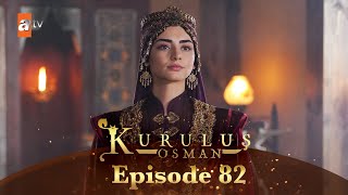 Kurulus Osman Urdu  Season 4 Episode 82 [upl. by Kcinemod]