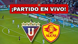 LIGA DE QUITO vs AUCAS EN VIVO 🔴LIGA PRO 2024 [upl. by Lothair]