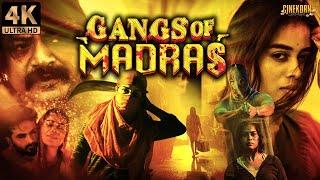 Gangs Of Madras 2023 New Released Full Hindi Dubbed Movie  Priyanka Ruth  South Movie 2023 [upl. by Eilrac]