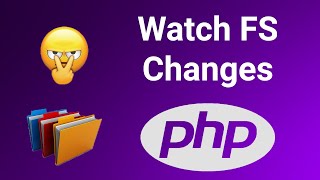 PHP Watch files and directories recursively [upl. by Ennovahc]