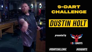 DUSTIN HOLT vs THE 9 DART CHALLENGE  USA Darts [upl. by Felipe]