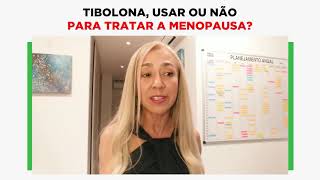 TIBOLONA USAR OU NÃO PARA TRATAR A MENOPAUSA [upl. by Otsirc]